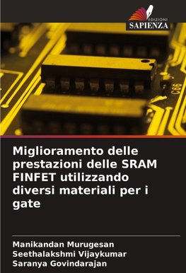Miglioramento delle prestazioni delle SRAM FINFET utilizzando diversi materiali per i gate