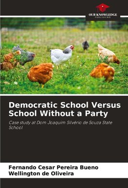 Democratic School Versus School Without a Party