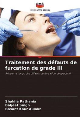 Traitement des défauts de furcation de grade III