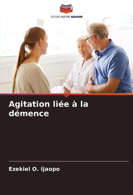 Agitation liée à la démence