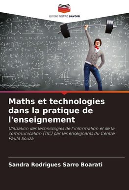 Maths et technologies dans la pratique de l'enseignement
