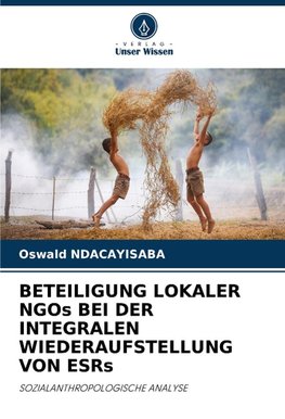 BETEILIGUNG LOKALER NGOs BEI DER INTEGRALEN WIEDERAUFSTELLUNG VON ESRs