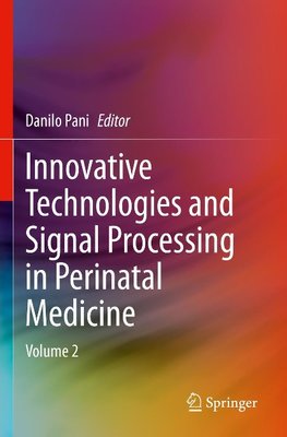 Innovative Technologies and Signal Processing in Perinatal Medicine