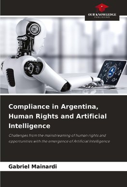Compliance in Argentina, Human Rights and Artificial Intelligence