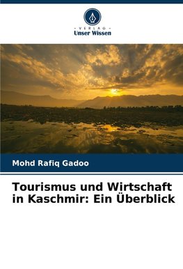 Tourismus und Wirtschaft in Kaschmir: Ein Überblick