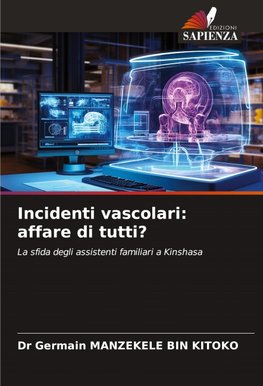Incidenti vascolari: affare di tutti?