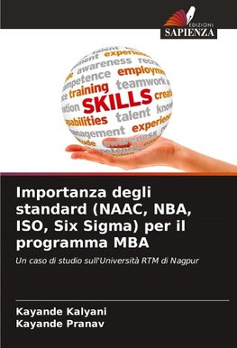 Importanza degli standard (NAAC, NBA, ISO, Six Sigma) per il programma MBA