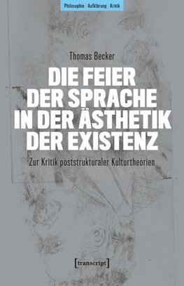 Die Feier der Sprache in der Ästhetik der Existenz