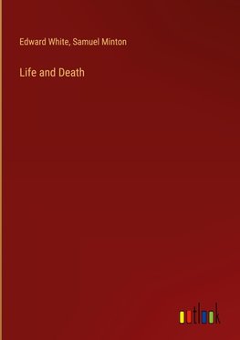 Life and Death