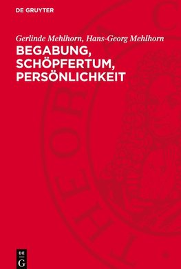 Begabung, Schöpfertum, Persönlichkeit