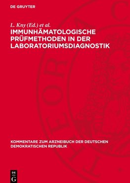 Immunhämatologische Prüfmethoden in der Laboratoriumsdiagnostik