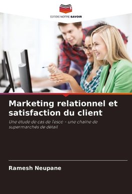 Marketing relationnel et satisfaction du client