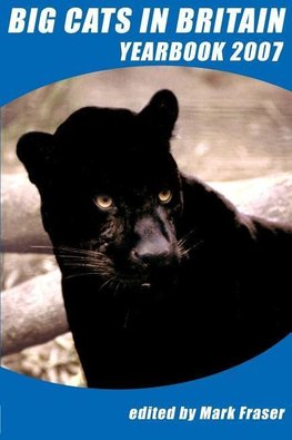 Big Cats in Britain Yearbook 2007