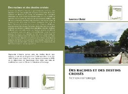 Des racines et des destins croisés