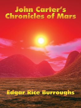 John Carter's Chronicles of Mars