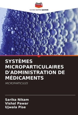 SYSTÈMES MICROPARTICULAIRES D'ADMINISTRATION DE MÉDICAMENTS