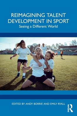 Reimagining Talent Development in Sport