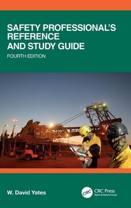 Safety Professional's Reference and Study Guide, Fourth Edition