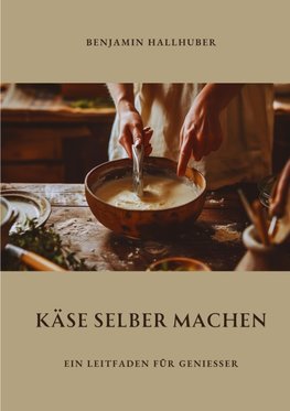 Käse selber machen