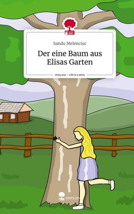 Der eine Baum aus Elisas Garten. Life is a Story - story.one