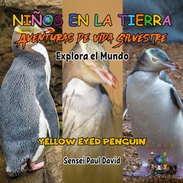 Nin¿os en la Tierra Aventuras de vida Silvestre - Explora el Mundo Yellow Eyed Penguin
