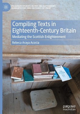 Compiling Texts in Eighteenth-Century Britain