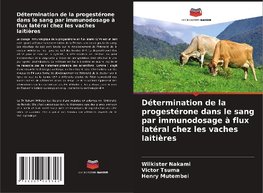 Détermination de la progestérone dans le sang par immunodosage à flux latéral chez les vaches laitières