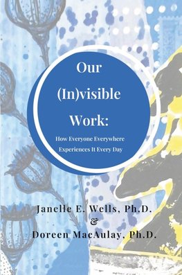 Our (In)visible Work