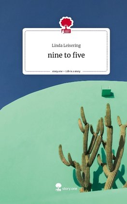 nine to five. Life is a Story - story.one