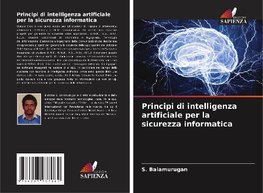Principi di intelligenza artificiale per la sicurezza informatica
