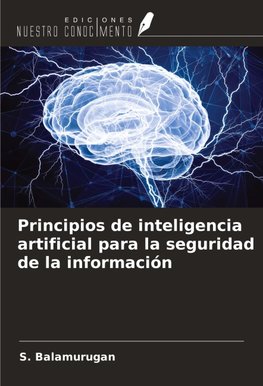 Principios de inteligencia artificial para la seguridad de la información