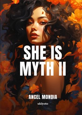 She Is Myth II