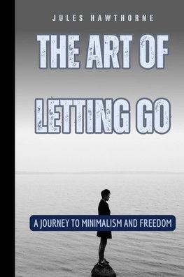 The Art of Letting Go