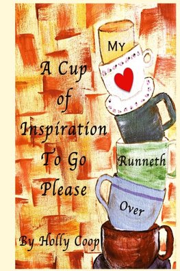 A Cup of Inspiration To Go Please