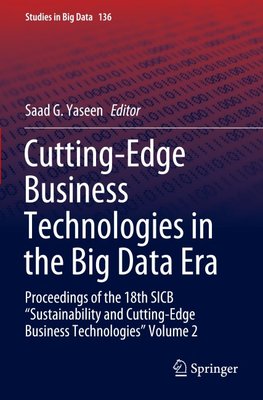 Cutting-Edge Business Technologies in the Big Data Era