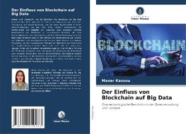 Der Einfluss von Blockchain auf Big Data