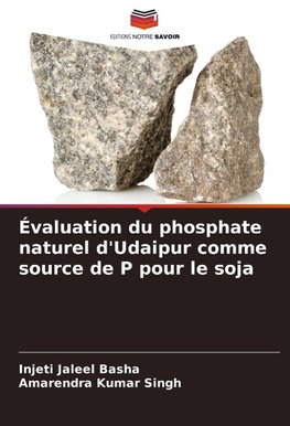 Évaluation du phosphate naturel d'Udaipur comme source de P pour le soja