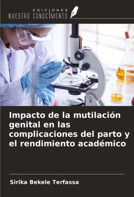 Impacto de la mutilación genital en las complicaciones del parto y el rendimiento académico