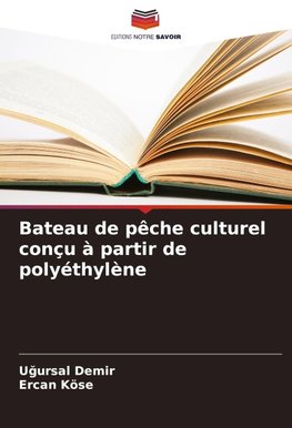 Bateau de pêche culturel conçu à partir de polyéthylène