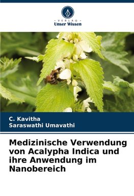 Medizinische Verwendung von Acalypha Indica und ihre Anwendung im Nanobereich