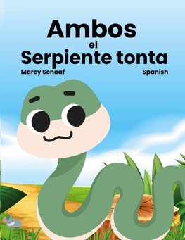 Ambos  el  Serpiente tonta (Spanish) Sammy the Silly Snake
