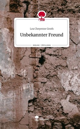 Unbekannter Freund. Life is a Story - story.one