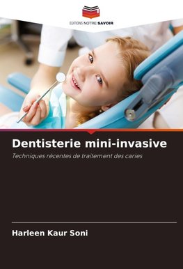 Dentisterie mini-invasive