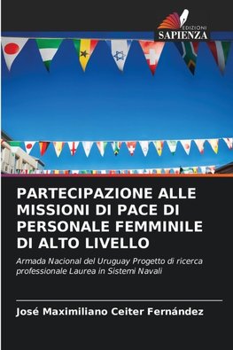 PARTECIPAZIONE ALLE MISSIONI DI PACE DI PERSONALE FEMMINILE DI ALTO LIVELLO