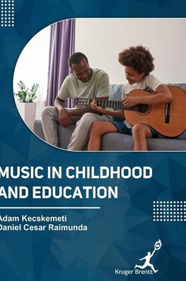 Music in Childhood and Education