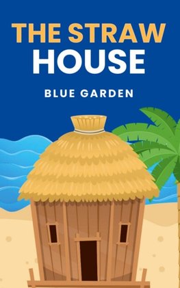 The Straw House
