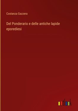 Del Ponderario e delle antiche lapide eporediesi