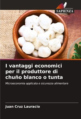 I vantaggi economici per il produttore di chuño blanco o tunta
