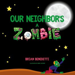 OUR NEIGHBOR'S A ZOMBIE