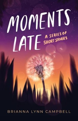 Moments Late